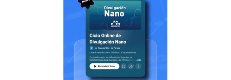 Lanzamiento del Ciclo de Charlas Nano en la Plataforma de YouTube de CITIA